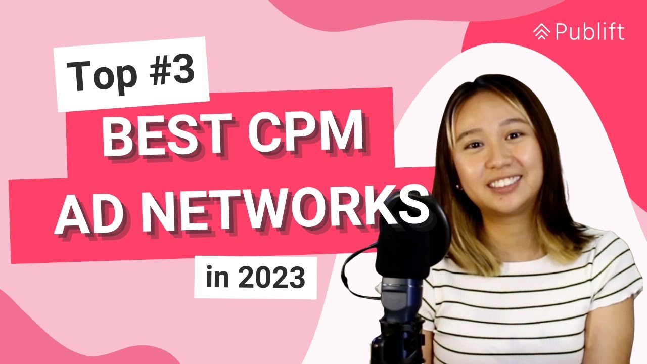 Video Thumbnail: Top 3 Best CPM Ad Networks In 2023 | Publift - Froggy Ads